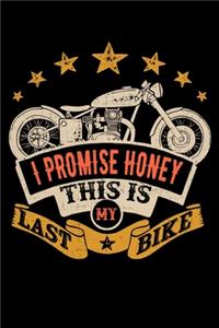I Promise Honey, This is My Last Bike