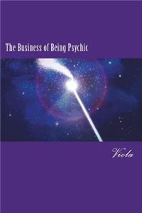Business of Being Psychic