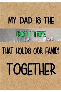 My Dad is the Duct Tape