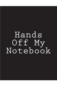 Hands Off My Notebook
