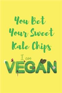 You Bet Your Sweet Kale Chips I Am Vegan: Blank Line Journal