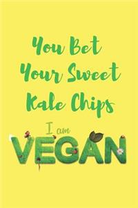 You Bet Your Sweet Kale Chips I Am Vegan