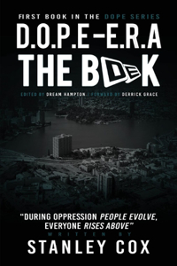 D.O.P.E. E.R.A.: During Oppression People Evolve and with Growth Everyone Rises Above Volume 1