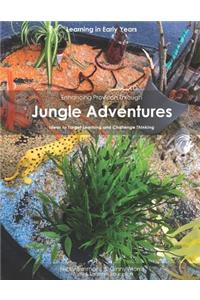Enhancing Provision Through Jungle Adventures