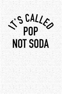 It's Called Pop Not Soda