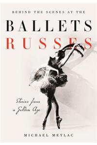 Behind the Scenes at the Ballets Russes