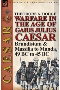 Warfare in the Age of Gaius Julius Caesar-Volume 2