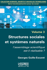 Structures sociales et systemes naturels: L'assemblage scientifique est-il realisable ?