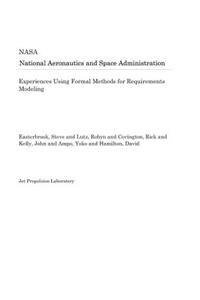 Experiences Using Formal Methods for Requirements Modeling