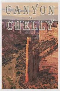 Canyon de Chelly: Arizona National Monument Spider Rock 2020 Planner Calendar Daily Weekly Monthly Organizer