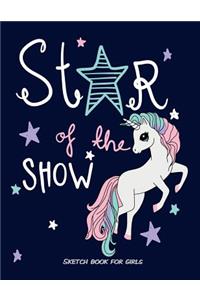 Star of the Show Sketch Book for Girls