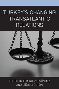 Turkey's Changing Transatlantic Relations
