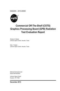 Commercial Off-The-Shelf (Cots) Graphics Processing Board (Gpb) Radiation Test Evaluation Report