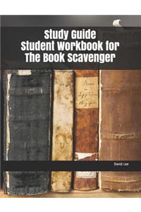 Study Guide Student Workbook for the Book Scavenger