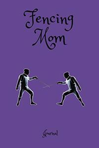 Fencing Mom Journal