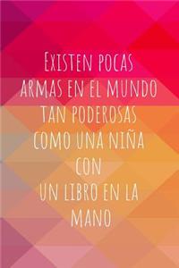 Existen Pocas Armas En El Mundo Tan Poderosas Como Una Niña Con Un Libro En La Mano