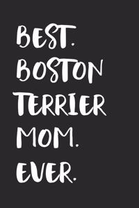 Best Boston Terrier Mom Ever