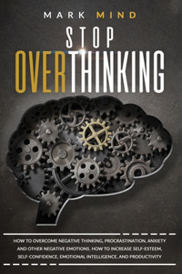 Stop Overthinking