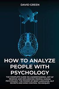 How to Analyze People with Psychology