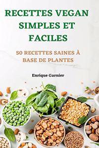 Recettes Vegan Simples Et Faciles