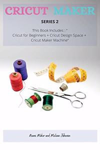 Cricut Maker Series 2