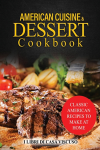 American Cuisine & Dessert Cookbook