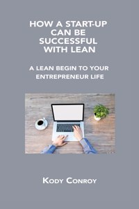 How a Start-Up Can Be Successful with Lean