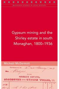 Gypsum Mining in South Monaghan, 1800-1936