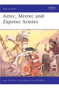 Aztec, Mixtec and Zapotec Armies