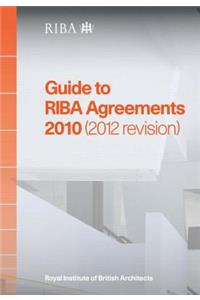 Guide to RIBA Agreements 2010 (2012 Revision)