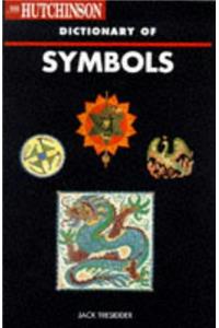 The Hutchinson Dictionary of Symbols (Helicon arts & music)