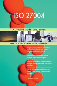 ISO 27004 A Complete Guide - 2020 Edition