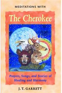 Meditations with the Cherokee