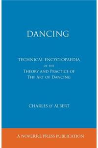 Dancing, Technical Encyclopaedia of the Theory and Practice of the Art of Dancing.