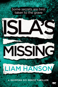 Isla's Missing: A Gripping DCI Reece Thriller