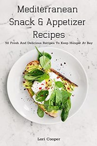 Mediterranean Snack and Appetizer Recipes