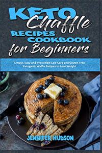 Keto Chaffle Recipes Cookbook for Beginners