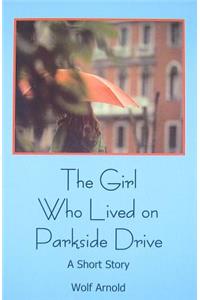 Girl Who Lives on Parkside Drive