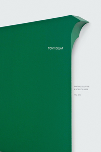 Tony DeLap: Painting, Sculpture &amp; Works on Paper 1962-2013