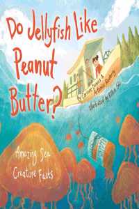 Do Jellyfish Like Peanut Butter?