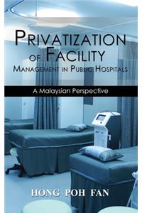 Privatization of Facility Management in Public Hospitals