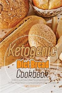 Ketogenic Diet Bread Cookbook