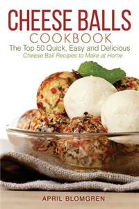 Cheese Balls Cookbook