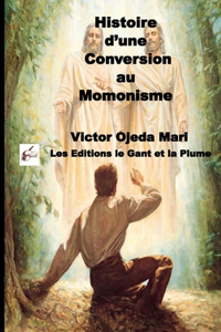 Histoire d'une conversion au Mormonisme