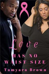 Love Has No Waist Size