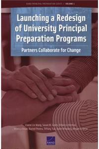 Launching a Redesign of University Principal Preparation Programs