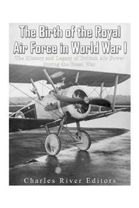 Birth of the Royal Air Force in World War I