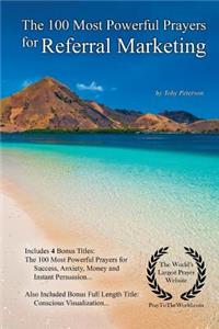 Prayer the 100 Most Powerful Prayers for Referral Marketing - With 4 Bonus Books to Pray for Success, Anxiety, Money & Instant Persuasion - For Men & Women