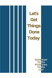 Let's Get Things Done Today
