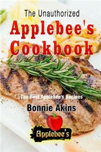 Unauthorized Applebee's Cookbook (Applebee's Copycat Cookbook)